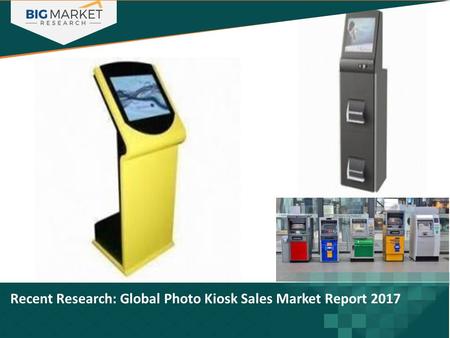 Recent Research: Global Photo Kiosk Sales Market Report 2017.