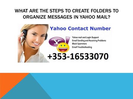WHAT ARE THE STEPS TO CREATE FOLDERS TO ORGANIZE MESSAGES IN YAHOO MAIL?