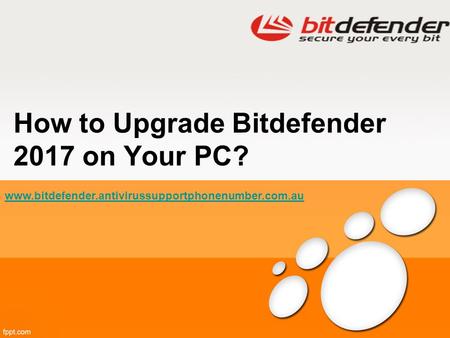 How to Upgrade Bitdefender 2017 on Your PC?