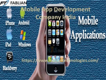 Mobile App Development Company India https://www.fabliantechnologies.com/