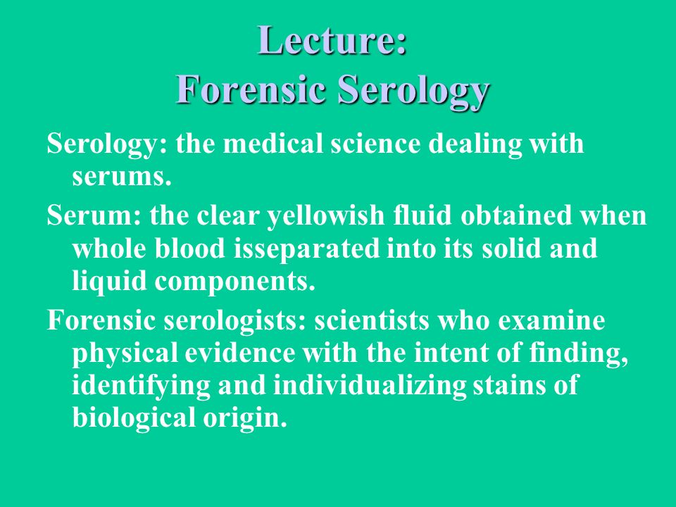 Lecture Forensic Serology Ppt Download
