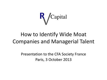 How to Identify Wide Moat Companies and Managerial Talent