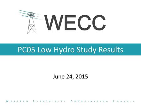 PC05 Low Hydro Study Results