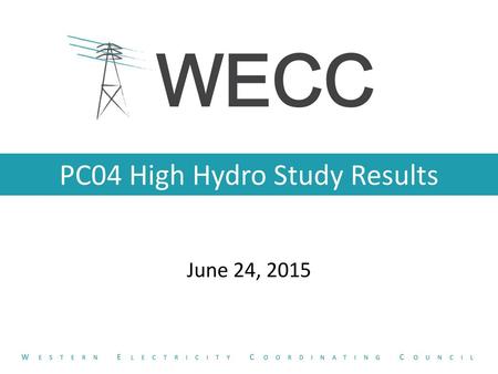 PC04 High Hydro Study Results
