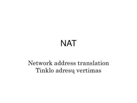 Network address translation Tinklo adresų vertimas