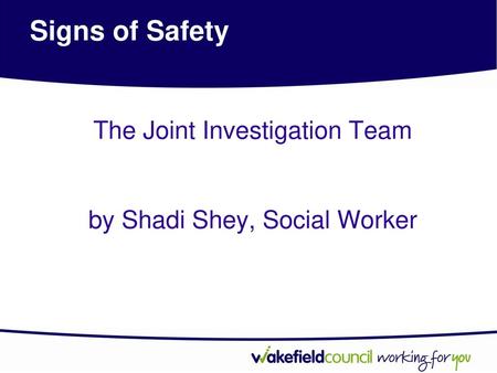Signs of Safety The Joint Investigation Team