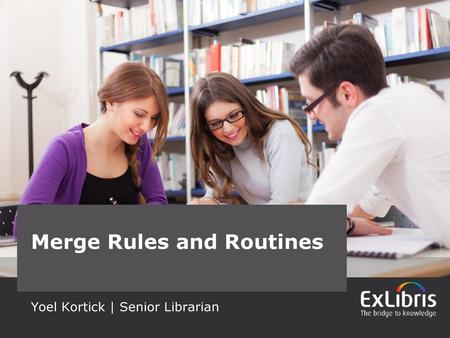 Merge Rules and Routines