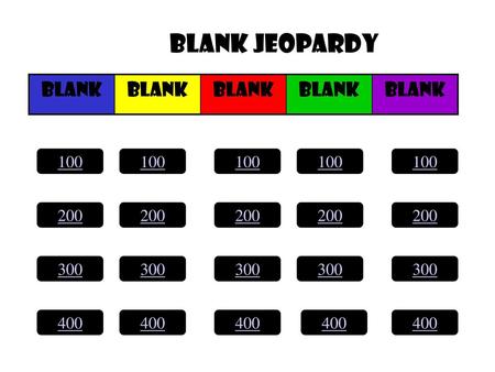 Blank Jeopardy Blank blank