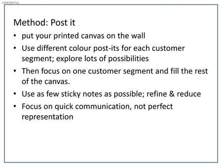 Method: Post it put your printed canvas on the wall