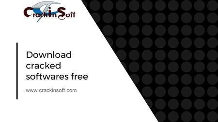 Download cracked softwares free
