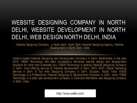 Website Designing Company in North Delhi, North Delhi Website Designing Agency, Website Development in North Delhi, India Indian’s based Website Designing.
