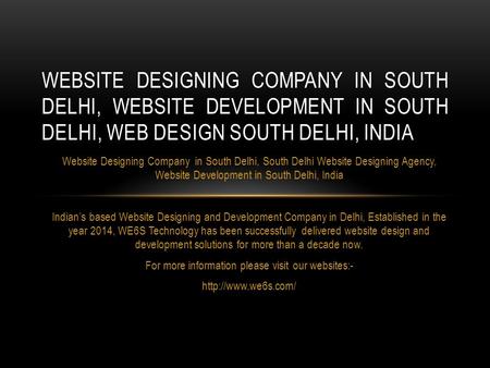 Website Designing Company in South Delhi, South Delhi Website Designing Agency, Website Development in South Delhi, India Indian’s based Website Designing.