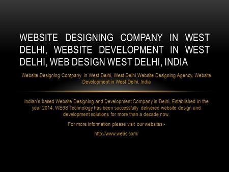 Website Designing Company in West Delhi, West Delhi Website Designing Agency, Website Development in West Delhi, India Indian’s based Website Designing.