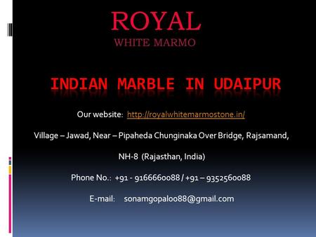 Our website:  Village – Jawad, Near – Pipaheda Chunginaka Over Bridge, Rajsamand, NH-8 (Rajasthan,