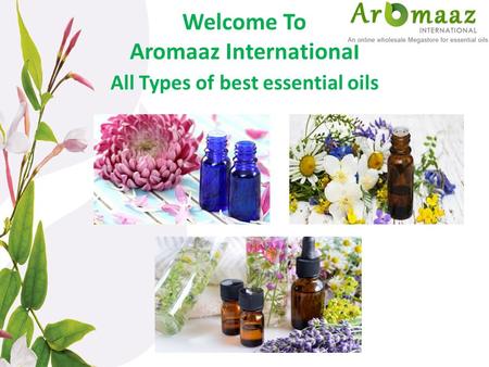 Welcome To Aromaaz International All Types of best essential oils.