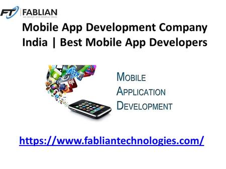 Mobile App Development Company India | Best Mobile App Developers https://www.fabliantechnologies.com/