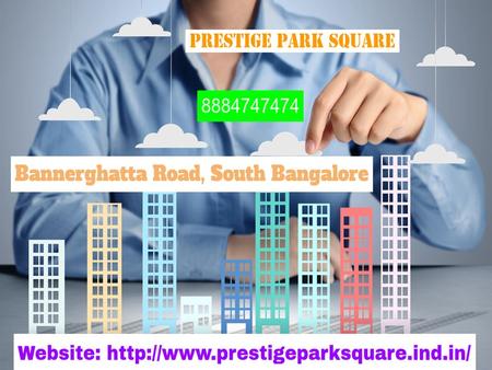Prestige Park Square Overview  Welcome, If you want to buy your dream home in the center of city and surrounded by the elegant locations and premium.