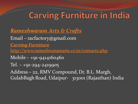 Rameshwaram Arts & Crafts  – Carving Furniture  Mobile – Tel. –