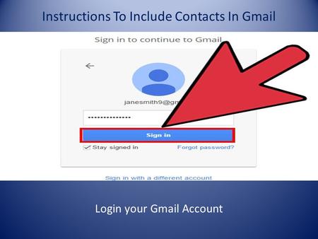 Instructions To Include Contacts In Gmail Login your Gmail Account.