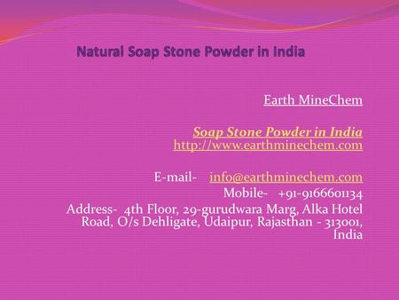 Earth MineChem Soap Stone Powder in India   - Mobile Address-