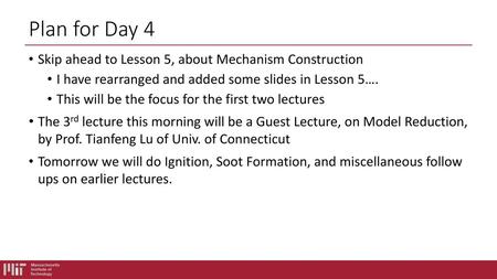 Plan for Day 4 Skip ahead to Lesson 5, about Mechanism Construction