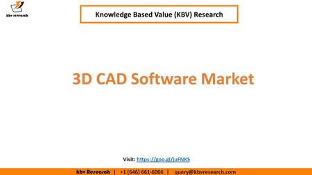 Kbv Research | +1 (646) | 3D CAD Software Market Knowledge Based Value (KBV) Research Visit: https://goo.gl/juFNKShttps://goo.gl/juFNKS.