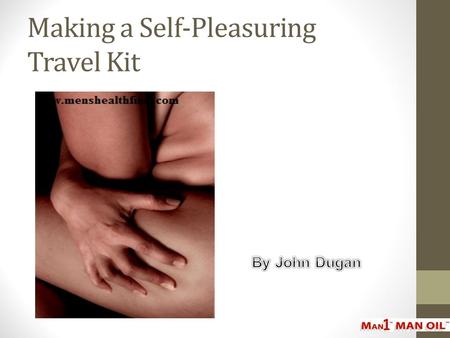 Making a Self-Pleasuring Travel Kit