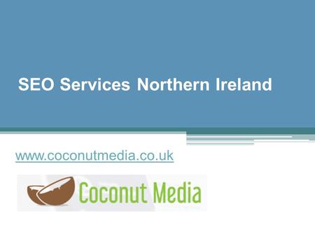 SEO Services Northern Ireland - www.coconutmedia.co.uk