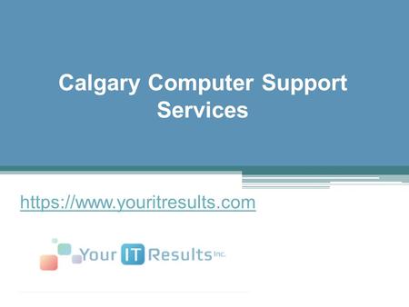 Calgary Computer Support Services https://www.youritresults.com.