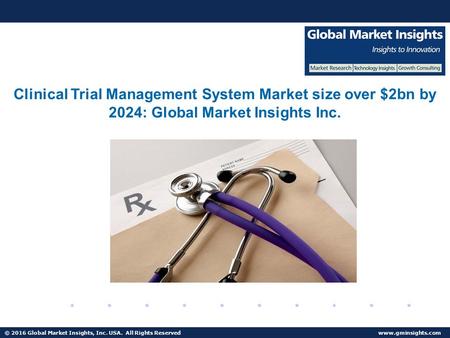 © 2016 Global Market Insights, Inc. USA. All Rights Reserved  Fuel Cell Market size worth $25.5bn by 2024 Clinical Trial Management System.