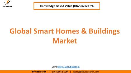 Kbv Research | +1 (646) | Knowledge Based Value (KBV) Research Visit: https://goo.gl/gBdniXhttps://goo.gl/gBdniX Global.