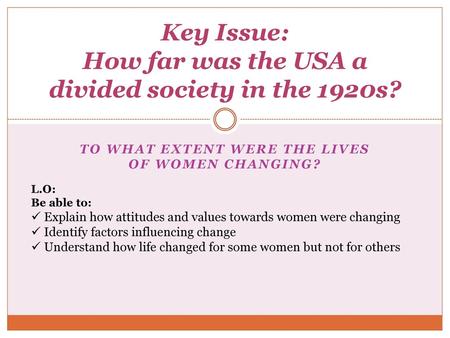 Key Issue: How far was the USA a divided society in the 1920s?