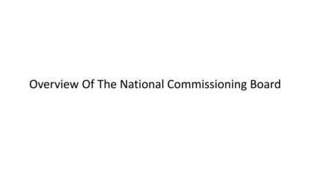 Overview Of The National Commissioning Board