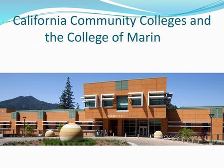 California Community Colleges and the College of Marin