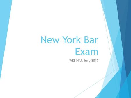 New York Bar Exam WEBINAR June 2017.