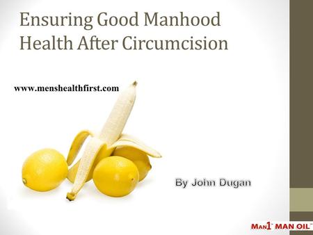 Ensuring Good Manhood Health After Circumcision