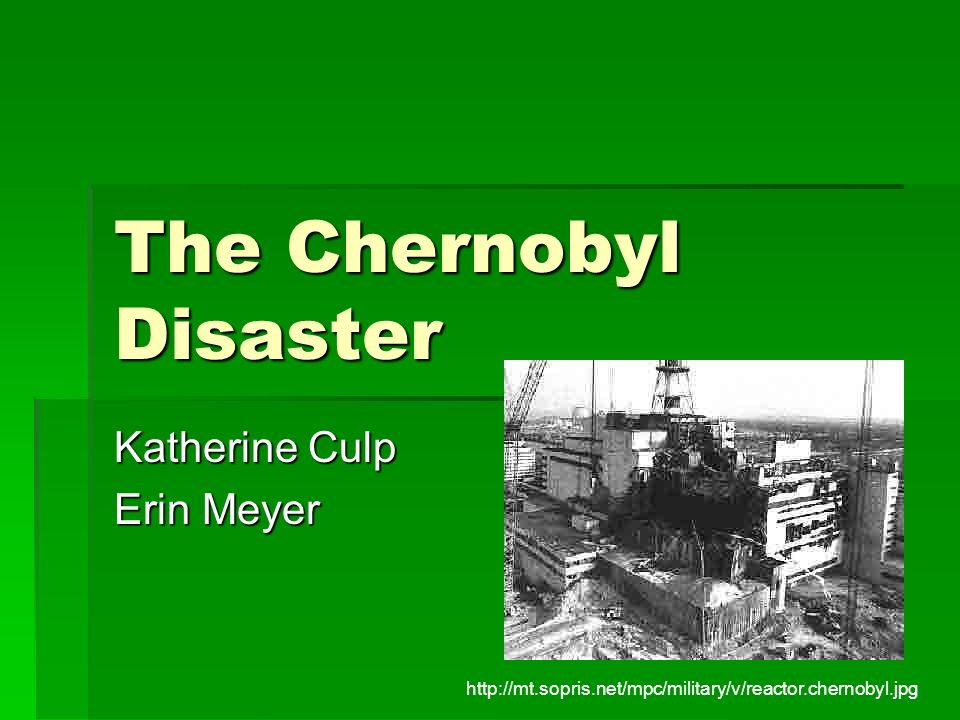 The Chernobyl Disaster - ppt video online download