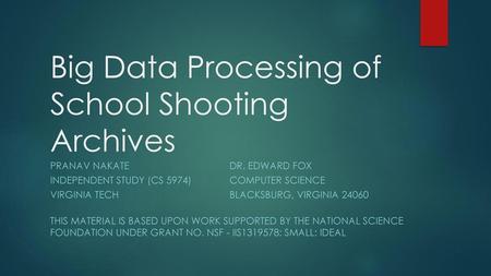 Big Data Processing of School Shooting Archives