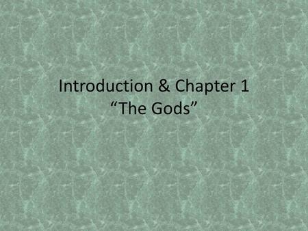 Introduction & Chapter 1 “The Gods”