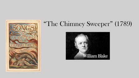 “The Chimney Sweeper” (1789)