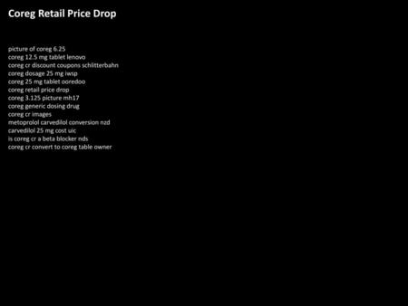 Coreg Retail Price Drop