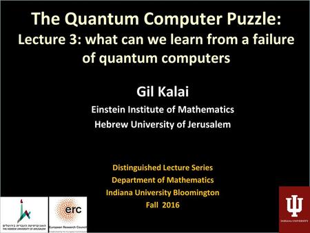 Gil Kalai Einstein Institute of Mathematics
