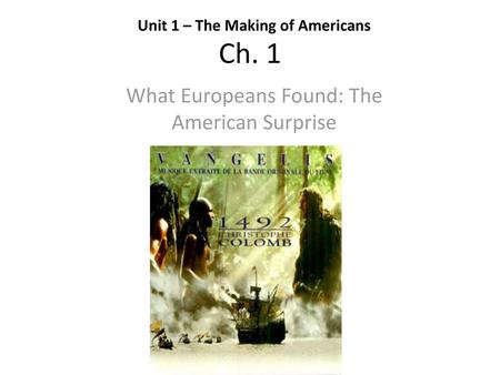What Europeans Found: The American Surprise
