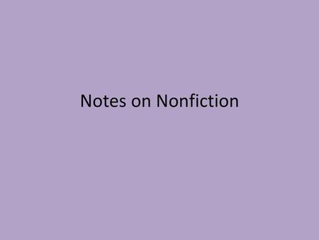 Notes on Nonfiction.