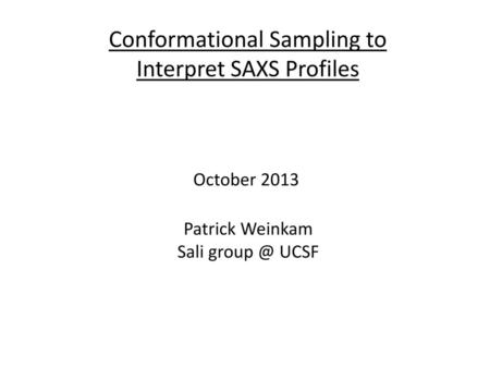 Conformational Sampling to Interpret SAXS Profiles