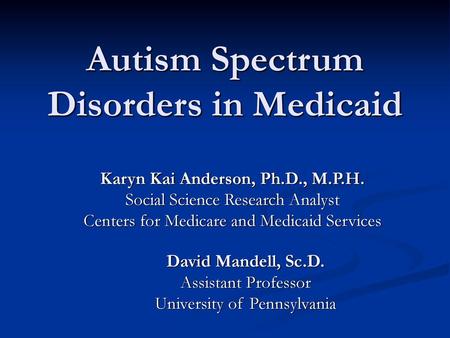 Autism Spectrum Disorders in Medicaid