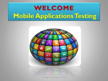 WELCOME Mobile Applications Testing