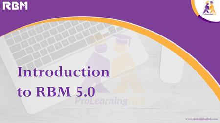 Introduction to RBM 5.0.
