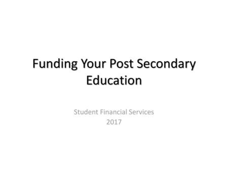 Funding Your Post Secondary Education