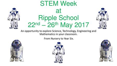 STEM Week at Ripple School 22nd – 26th May 2017